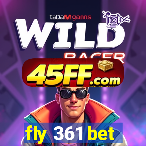 fly 361 bet